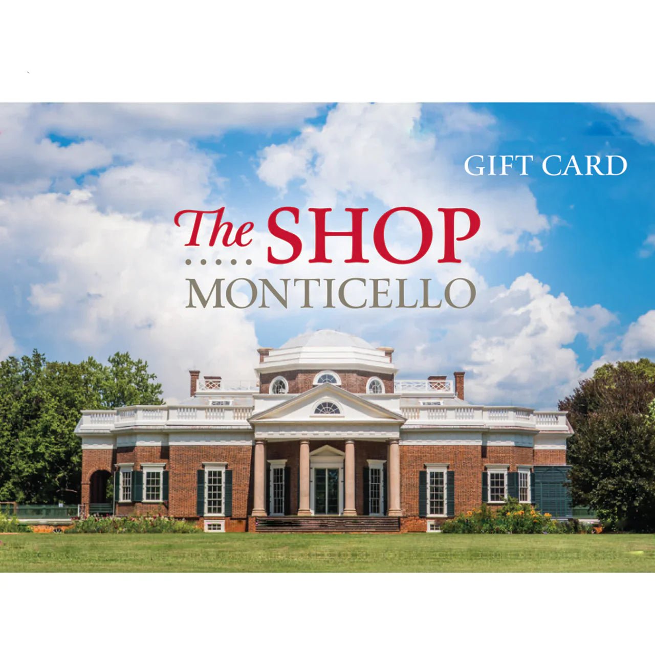 Monticello E - Gift Card - Shop-orias