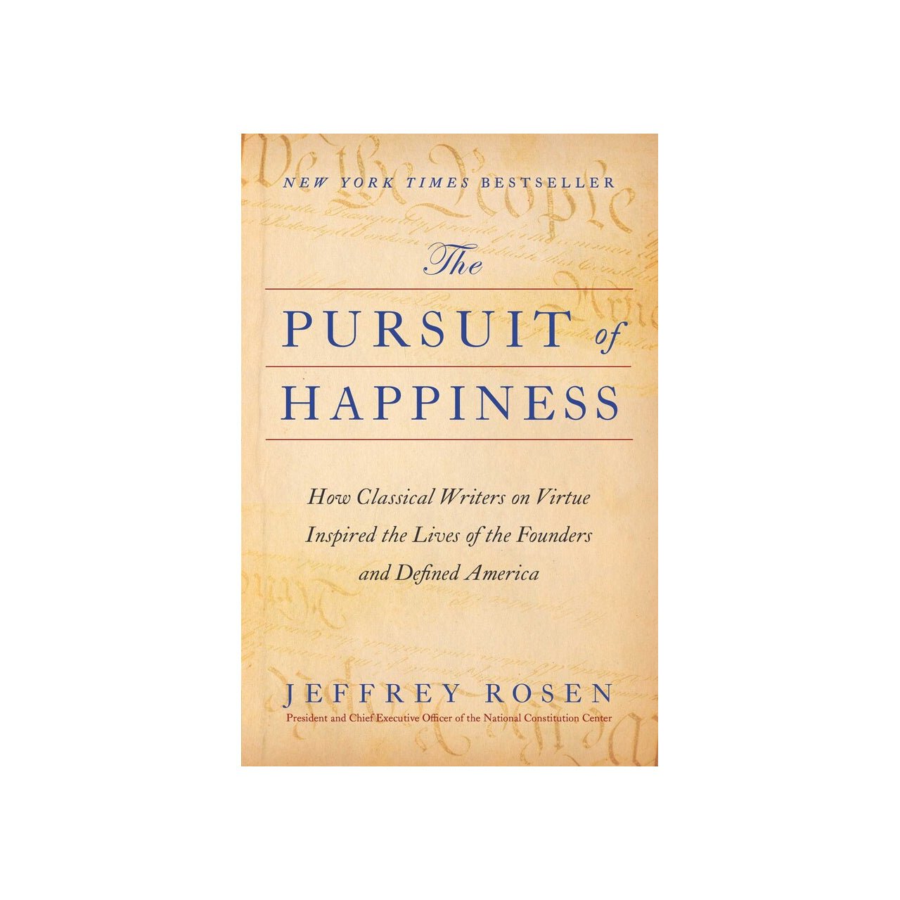 The Pursuit of Happiness: How Classical Writers on Virtue Inspired the Lives of the Founders and Defined America - Shop-orias