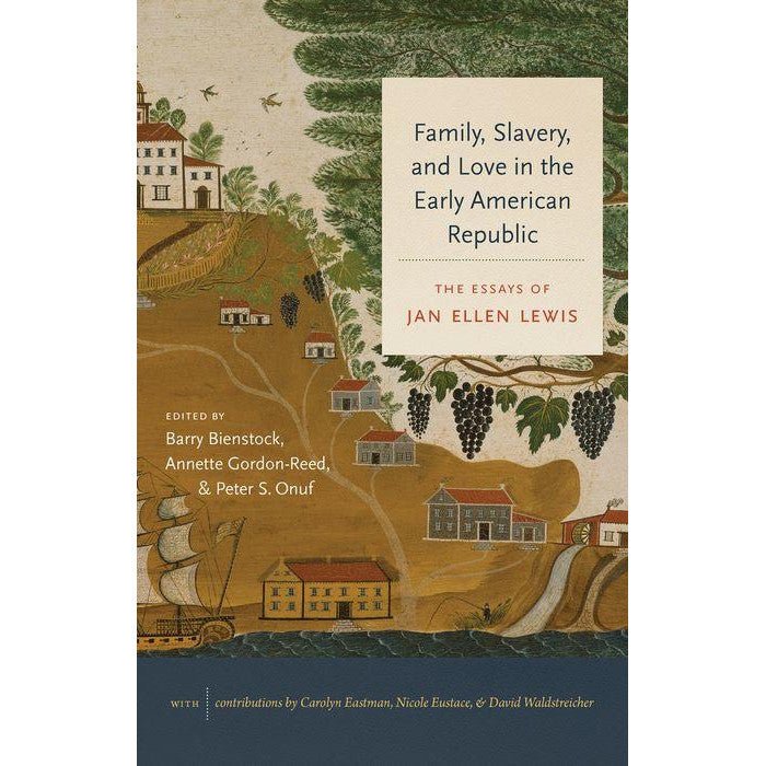 Family, Slavery, and Love in the Early American Republic - Shop-orias