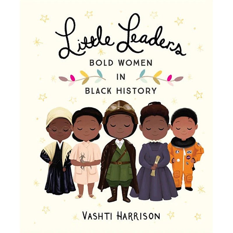 Little Leaders: Bold Women in Black History - Shop-orias