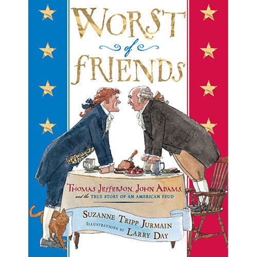 Worst of Friends - Thomas Jefferson John Adams and the True Story of an American Feud - Shop-orias